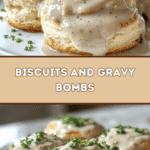 Biscuits and Gravy Bombs: Breakfast Bliss 🍽️🍳