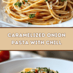 Caramelized Onion Pasta with Chilli Oil 🍝🌶️