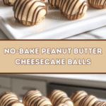 No-Bake Peanut Butter Cheesecake Balls 🥜🍰