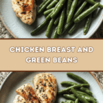 Savory Chicken Breast & Green Beans 🍗🌱