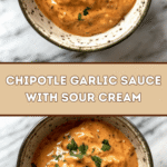 Chipotle Garlic Sauce with Sour Cream 🌶️🧄