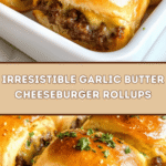 Irresistible Garlic Butter Cheeseburger Rollups 🍔🧄