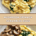 Mushroom Spinach Scrambled Eggs 🍳🍄