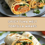 Spicy Tuna Melt Tortilla Wraps 🌶️🥙