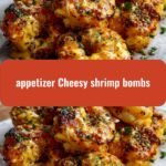 Explode Your Taste Buds with Irresistible Cheesy Shrimp Bombs