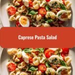 Summer's Bounty: A Refreshing Caprese Pasta Salad Delight