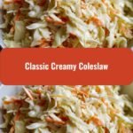 Crisp and Creamy: The Ultimate Classic Coleslaw Recipe