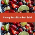 Zesty Bliss: Creamy Berry Citrus Fruit Salad Delight