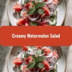 Refreshing Summer Delight: Creamy Watermelon Salad