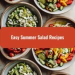 Savor the Season with Refreshingly Easy Summer Salad Recipes