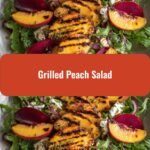 Sizzle and Sweetness Unite in Our Ultimate Grilled Peach Salad