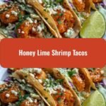 Zesty Honey Lime Shrimp Tacos: A Flavor Fiesta for Your Taste Buds