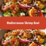 Savor the Sunshine: Mediterranean Shrimp Bowl Delight