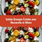 Savourez l'Authentique : Salade Grecque Fraîche avec Mozzarella et Olives