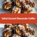 Decadent Delights: Salted Caramel Cheesecake Truffles to Satisfy Your Sweet Tooth