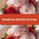 Indulge in Summer Bliss with Homemade Strawberries and Cream Ice Cream