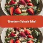 Sweet Meets Savory in the Ultimate Strawberry Spinach Salad Delight
