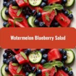 Refreshing Summer Delight: Watermelon Blueberry Salad Extravaganza