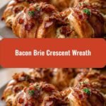 Irresistible Bacon Brie Crescent Wreath Recipe for Your Next Party