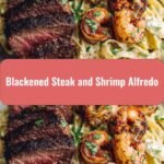 Savor the Bold Flavors of Blackened Steak and Shrimp Alfredo