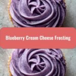 Sweet and Tangy Bliss: How to Make Irresistible Blueberry Cream Cheese Frosting