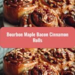 Irresistible Bourbon Maple Bacon Cinnamon Rolls That Will Sweeten Your Day