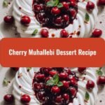 Decadent Cherry Muhallebi: A Delightful Twist on a Classic Dessert