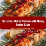 Festive Flavor Fest: Irresistible Christmas Baked Salmon with Honey Butter Glaze