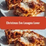 Ultimate Christmas Eve Lasagna Lover's Guide to Festive Feasts