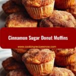 Irresistible Cinnamon Sugar Donut Muffins to Satisfy Your Sweet Tooth