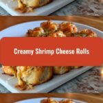 Indulge in Decadence with Creamy Shrimp Cheese Rolls