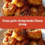 Irresistible Crispy Garlic Shrimp Bombs with Melted Cheesy Goodness