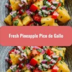 Tropical Twist: Refreshing Fresh Pineapple Pico de Gallo to Brighten Your Meal