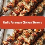 Irresistible Garlic Parmesan Chicken Skewers Perfect for Any Occasion