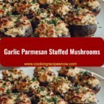 Irresistible Garlic Parmesan Stuffed Mushrooms Your Taste Buds Will Love