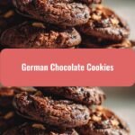 Irresistible German Chocolate Cookies That Will Melt Your Heart
