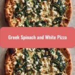Discover the Deliciousness of Greek Spinach and White Pizza