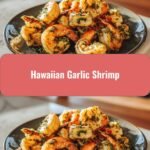 Savor the Flavors of the Islands with Delicious Hawaiian Garlic Shrimp