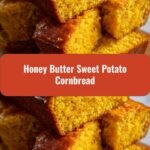 Irresistible Honey Butter Sweet Potato Cornbread Perfect for Cozy Comfort Meals