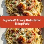 Irresistible Creamy Garlic Butter Shrimp Pasta Recipe You Must Try