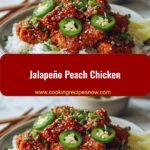 Spicy Sweet Escape: Irresistible Jalapeño Peach Chicken Recipe