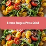 Bright and Tangy Lemon Arugula Pasta Salad Recipe to Refresh Your Summer