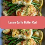 Perfectly Pan-Seared Lemon Garlic Butter Cod Recipe for a Bright and Delicious Meal