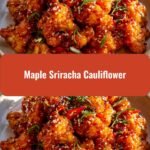 Crispy Maple Sriracha Cauliflower Perfect for a Spicy Sweet Snack