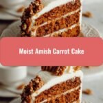 Irresistibly Moist Amish Carrot Cake Your Taste Buds Will Love