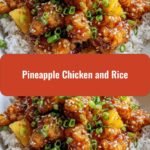Sweet and Savory Pineapple Chicken and Rice Recipe to Satisfy Your Cravings