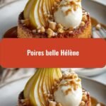 Decadent Delights: Discover the Timeless Elegance of Poires Belle Hélène