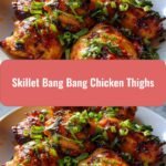 Sizzling Skillet Bang Bang Chicken Thighs Your New Favorite Weeknight Dinner