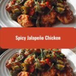 Fiery Flavor Explosion How to Make the Perfect Spicy Jalapeño Chicken