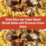 Irresistible Steak Bites Over Cajun-Spiced Alfredo Rotini with a Creamy Parmesan Twist